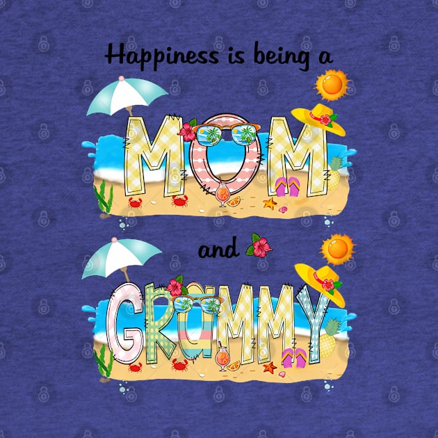 Happiness Is Being A Mom And Grammy Summer Beach Happy Mother's by KIMIKA